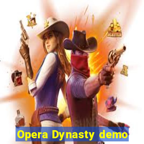 Opera Dynasty demo